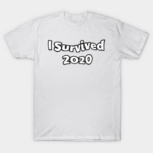 I survived 2020 T-Shirt